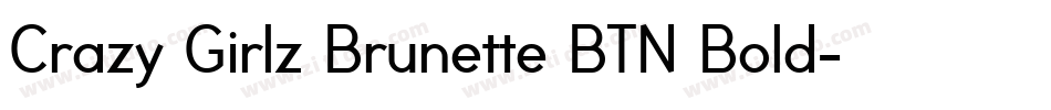 Crazy Girlz Brunette BTN Bold字体转换